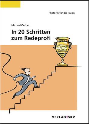 In 20 Schritten zum Redeprofi von Oefner,  Michael