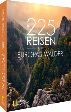 In 225 Reisen durch Europas Wälder von Bahnmüller,  Lisa, Berghoff,  Jörg, Hefele,  Stefan, Heue,  Regine, Krinitz,  Hartmut, Martin,  Silke, Schattauer,  Julia, Schmidt,  Martin