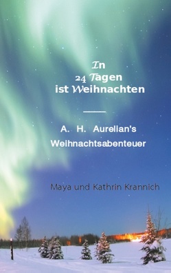 In 24 Tagen ist Weihnachten von Krannich,  Kathrin, Krannich,  Maya