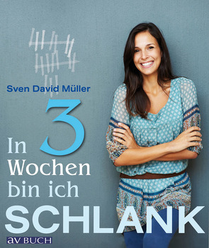 In 3 Wochen bin ich schlank von Müller,  Sven-David