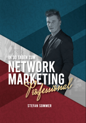 In 30 Tagen zum Network Marketing Professional von Sommer,  Stefan