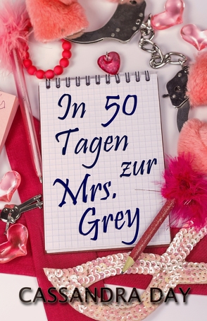 In 50 Tagen zur Mrs. Grey von Day,  Cassandra