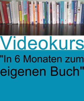 In 6 Monaten zum eigenen Buch von Zirbik,  Jürgen