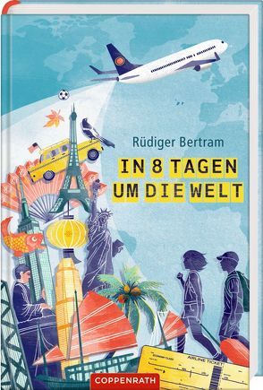 In 8 Tagen um die Welt von Bertram,  Rüdiger, Schautz,  Irmela