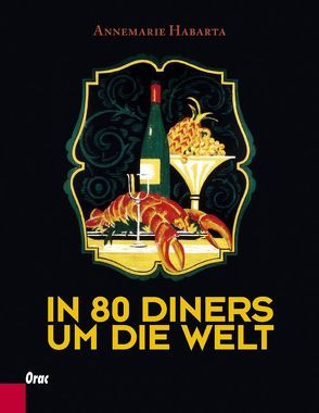 In 80 Diners um die Welt von Habarta,  Annemarie