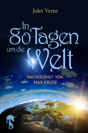 In 80 Tagen um die Welt von Kruse,  Max, Verne,  Jules