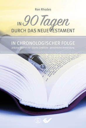 In 90 Tagen durch das Neue Testament von Rhodes,  Ron