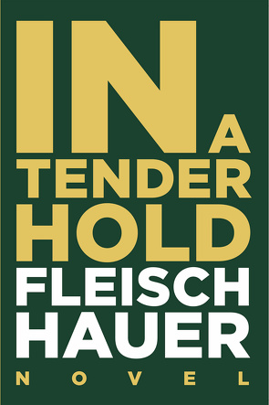 In A Tender Hold von Fleischhauer,  Wolfram