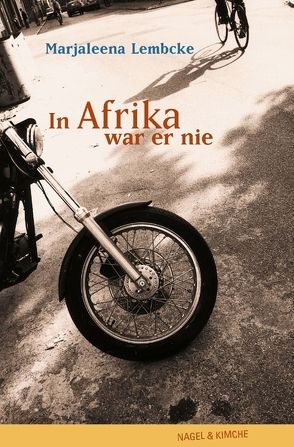 In Afrika war er nie von Lembcke,  Marjaleena