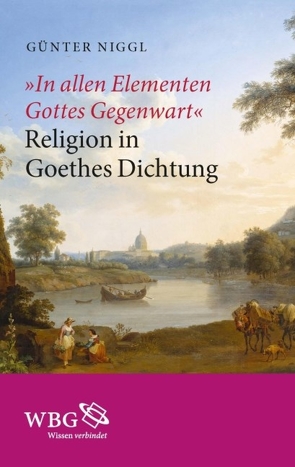 „In allen Elementen Gottes Gegenwart“ von Niggl,  Günter