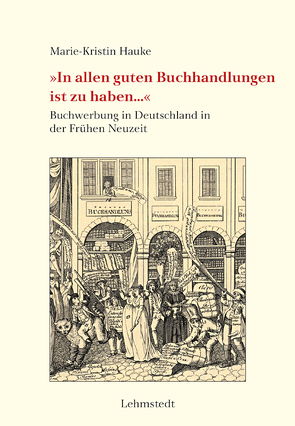 »In allen guten Buchhandlungen ist zu haben…« von Hauke,  Marie-Kristin