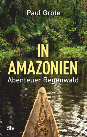 In Amazonien von Grote,  Paul