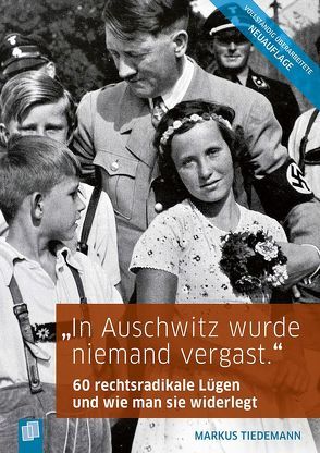 „In Auschwitz wurde niemand vergast.“ von Tiedemann,  Markus