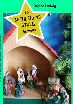 In Bethlehems Stall von Ludwig,  Regina