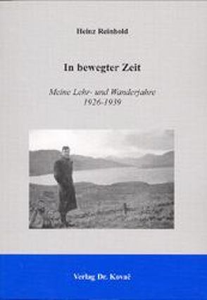 In bewegter Zeit von Reinhold,  Heinz