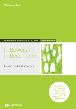 In Bewegung – in Begegnung von Baur,  Wolfgang, Oellerich,  Christiane