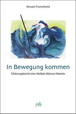 In Bewegung kommen von Frommhold,  Renate, Wolf,  Renate