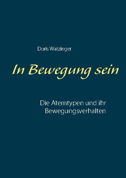 In Bewegung sein von Watzinger,  Doris