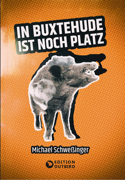 In Buxtehude ist noch Platz von Schweßinger,  Michael