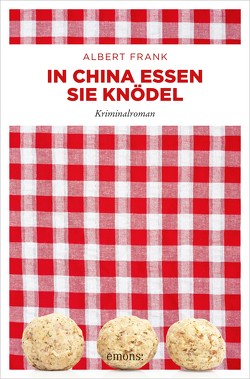 In China essen sie Knödel von Frank,  Albert