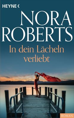 In dein Lächeln verliebt von Roberts,  Nora