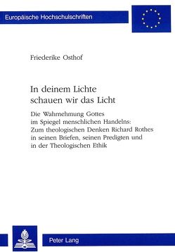 In deinem Lichte schauen wir das Licht von Osthof,  Friederike