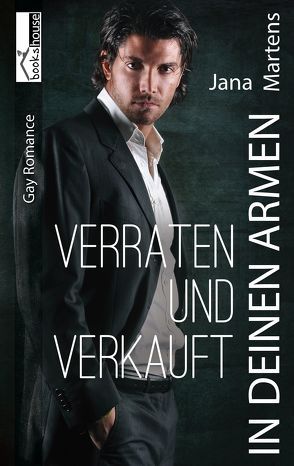 In deinen Armen – Verraten und Verkauft von Martens,  Jana