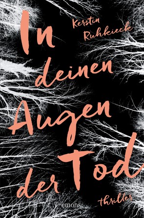 In deinen Augen der Tod von Ruhkieck,  Kerstin