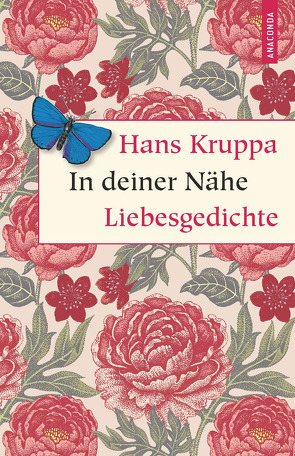 In deiner Nähe. Liebesgedichte von Kruppa,  Hans