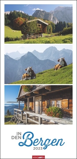 In den Bergen Kalender 2023. Die Welt der Berge in einem Kalender im Großformat. Harmonisch zusammengestellte Triplets von Alpenfotos in einem Kalender im Hochformat. von Weingarten