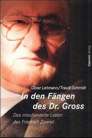 In den Fängen des Dr. Gross von Lehmann,  Oliver, Schmidt,  Traudl