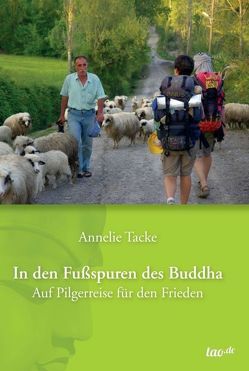 In den Fußspuren des Buddha von Tacke,  Annelie