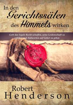 In den Gerichtssälen des Himmels wirken von Henderson,  Robert