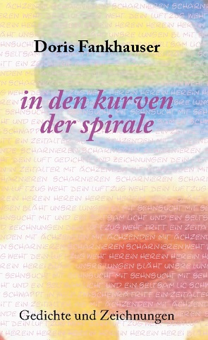 In den Kurven der Spirale von Fankhauser,  Doris