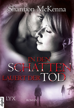 In den Schatten lauert der Tod von McKenna,  Shannon, Woitynek,  Patricia