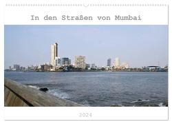 In den Straßen von Mumbai (Wandkalender 2024 DIN A2 quer), CALVENDO Monatskalender von Drafz,  Silvia