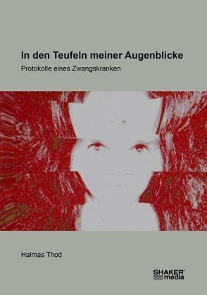 In den Teufeln meiner Augenblicke von Thod,  Halmas