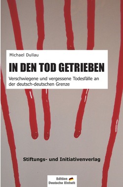 IN DEN TOD GETRIEBEN von Dullau,  Michael