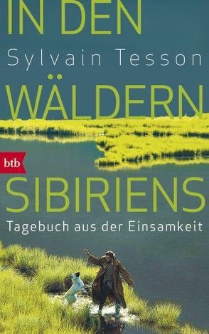 In den Wäldern Sibiriens von Kalscheuer,  Claudia, Tesson,  Sylvain