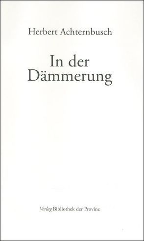 In der Dämmerung von Achternbusch,  Herbert