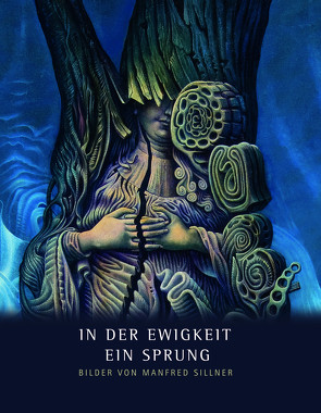 In der Ewigkeit ein Sprung von Baumann,  Maria, Bischöfliches Ordinariat Regensburg / Kunstsammlungen des Bistums Regensburg und Stadt Regensburg / Kulturreferat