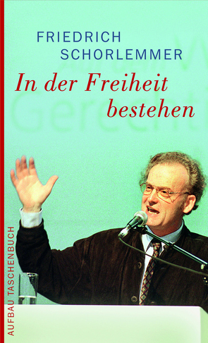 In der Freiheit bestehen von Schorlemmer,  Friedrich