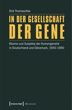 In der Gesellschaft der Gene von Thomaschke,  Dirk