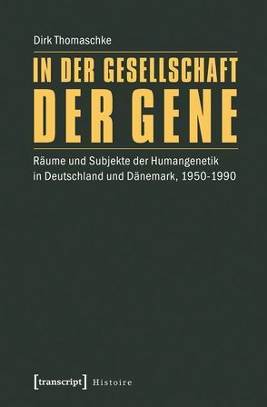 In der Gesellschaft der Gene von Thomaschke,  Dirk