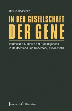 In der Gesellschaft der Gene von Thomaschke,  Dirk