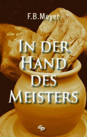 In der Hand des Meisters