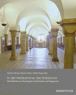 In der Herzkammer des Erzbistums von Börste,  Norbert, Fischer,  Martin, Kopp,  Stefan