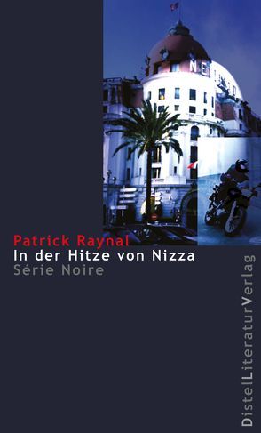 In der Hitze von Nizza von Linster,  Stefan, Raynal,  Patrick