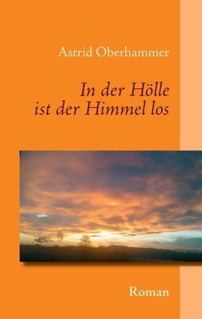 In der Hölle ist der Himmel los von Oberhammer,  Astrid