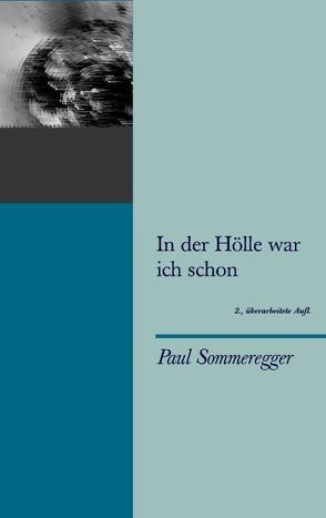 In der Hölle war ich schon von Sommeregger,  Paul